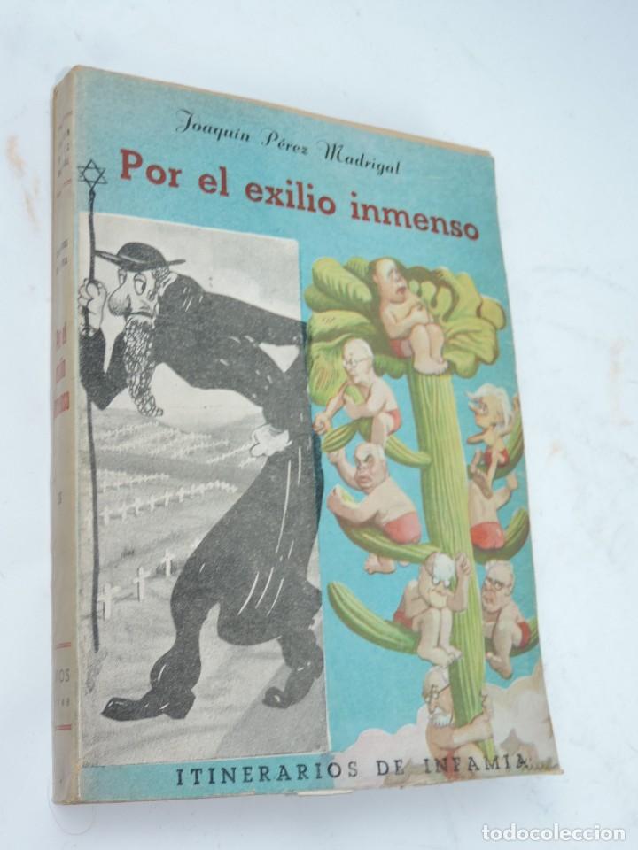Militaria: Libro por el exilio inmenso, a&ntilde;o 1948, itinerarios de la infamia, ed. Nos Madrid, a&ntilde;o 1948, por Joaq