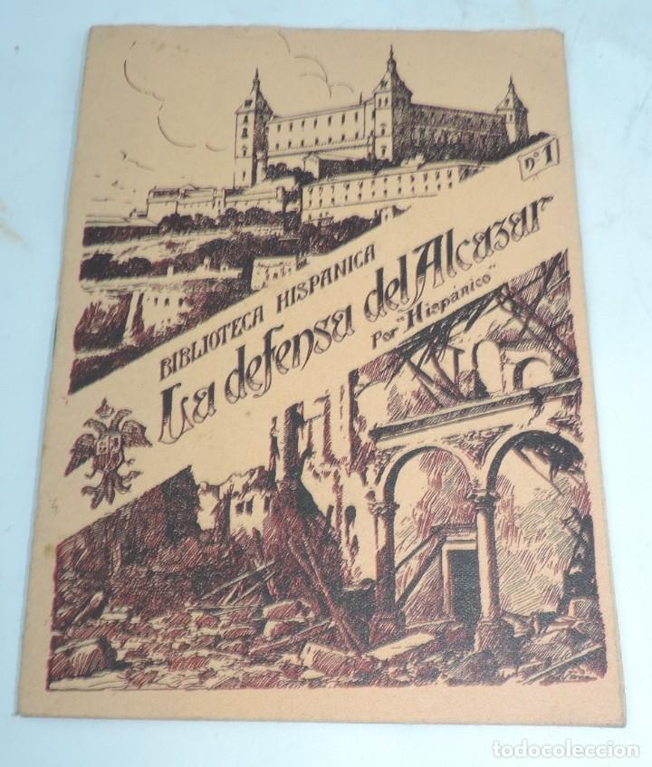 Military Antiques: LA DEFENSA DEL ALCAZAR, HISPANICO, BIBLIOTECA HISPANICA, N&ordm; 1, TIENE 36, MIDE 17 X 12,5 CMS.
