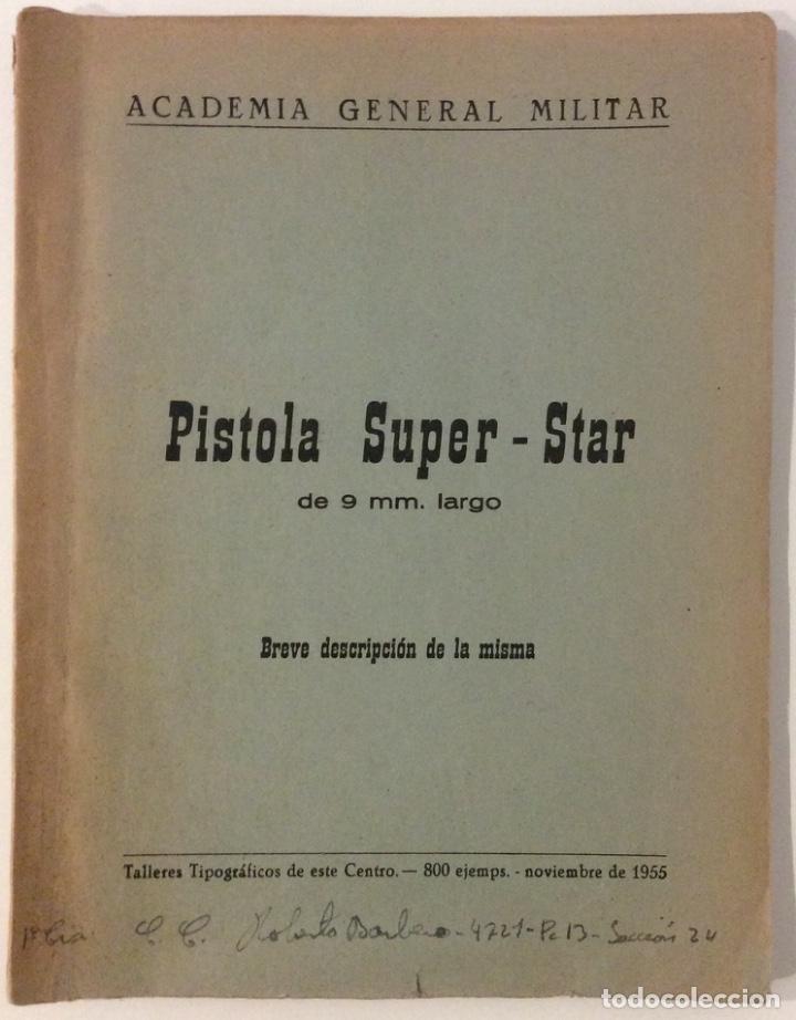 Militaria: PISTOLA S&Uacute;PER STAR DE 9 MM LARGO. ACADEMIA GENERAL MILITAR. NOVIEMBRE 1955