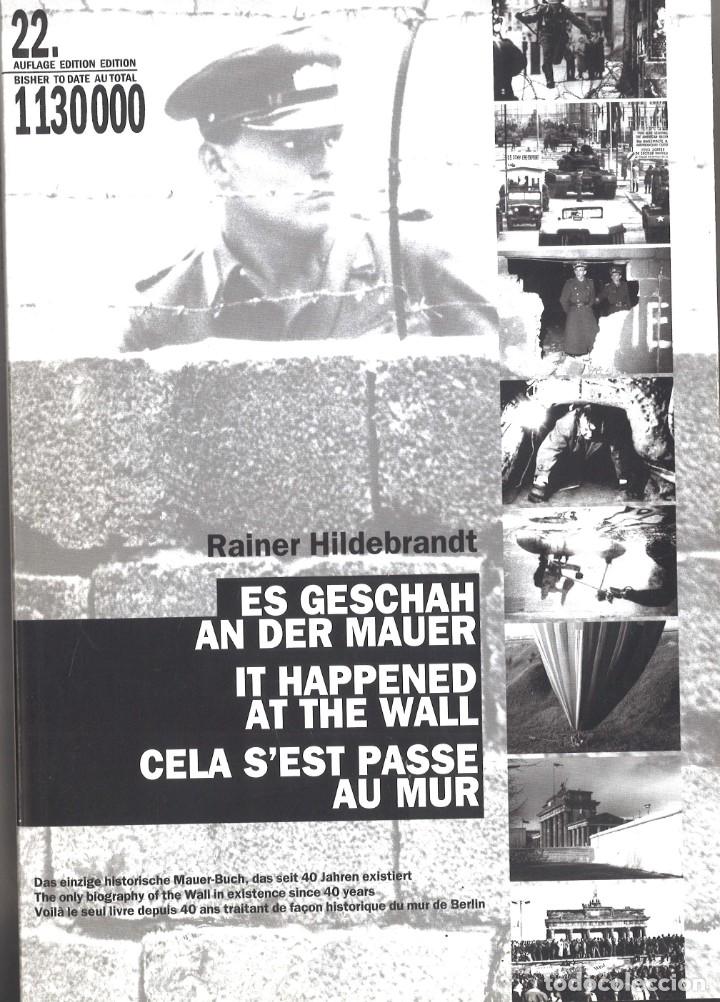 Militaria: It happened at the wall. Muro de Berl&iacute;n. 2006