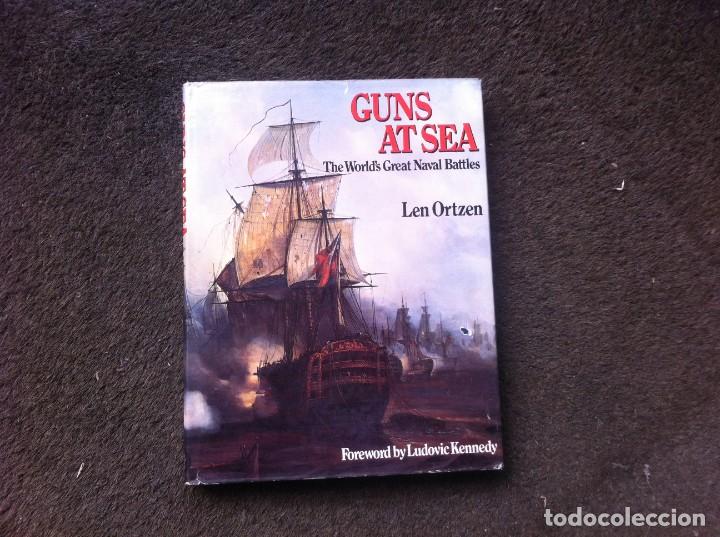 Militaria: LEN ORTZEN.  GUNS AT SEA. THE WORLD'S GREAT NAVAL BATTLES. 1976