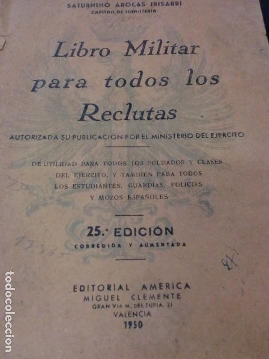 Militaria: LIBRO MILITAR PARA TODOS LOS RECLUTAS SATURNINO AROCAS IRISARRI EDIT AMERICA A&Ntilde;O 1950
