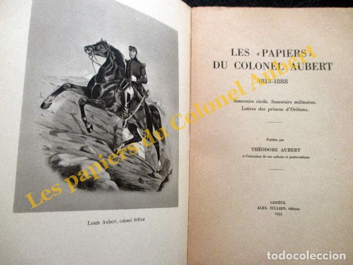 Militaria: LES 'PAPIERS' DU COLONEL AUBERT. 1813 - 1888. GEN&Eacute;VE 1953.