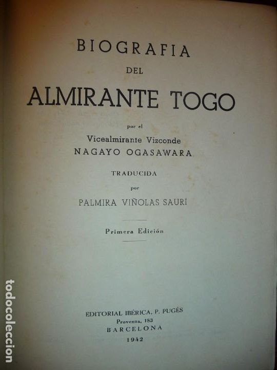 Militaria: BIOGRAFIA DEL ALMIRANTE TOGO.1942.N.OGASAWARA- 1&ordf; EDIC. 1000 EJ. NUMERADA. 456PP ILUST. **532