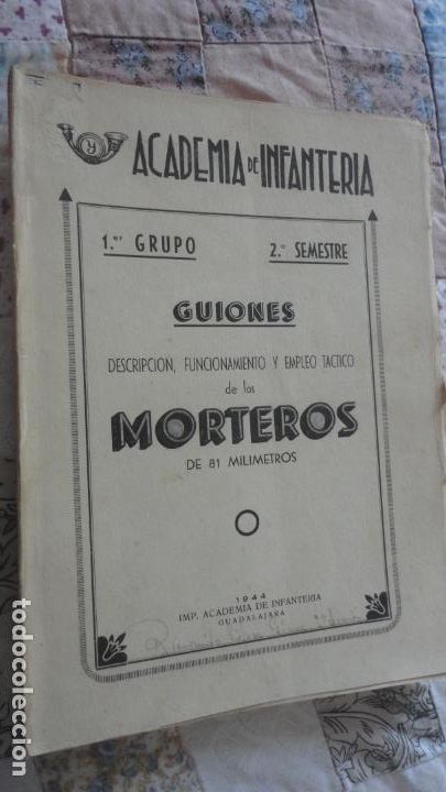 Militaria: ACADEMIA INFANTERIA.GUIONES.DESCRIPCION,FUNCIONAMIENTO MORTEROS 81 MILIMETROS.GUADALAJARA 1944