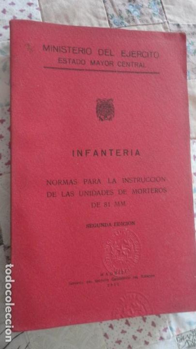 Militaria: MINISTERIO EJERCITO.INFANTERIA.NORMAS INSTRUCCION UNIDADES MORTEROS 81 MM.MADRID 1955
