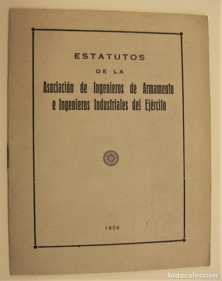 Militaria: ESTATUTOS DE LA ASOCIACION CIVIL DE INGENIEROS DE ARMAMENTO 1950