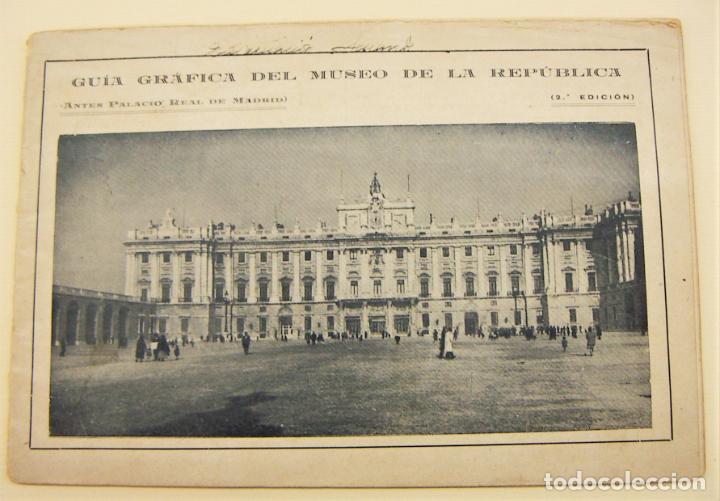 Militaria: GUIA GRAFICA DEL MUSEO DE LA REPUBLICA. 2&ordf; EDICION. PALACIO REAL DE MADRID A&Ntilde;OS 30