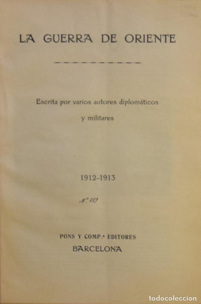Militaria: LA GUERRA DE ORIENTE ESCRITA POR VARIOS DIPLOM&Aacute;TICOS Y MILITARES 1912-1913 -  Varios Autores