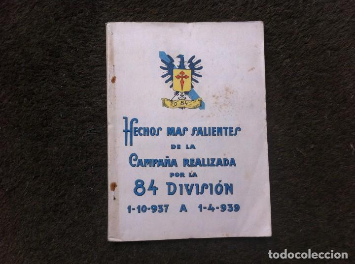 Militaria: HECHOS M&Aacute;S SALIENTES DE LA CAMPA&Ntilde;A REALIZADA POR LA 84 DIVISI&Oacute;N. 1-10-1937 A 1-4-1939