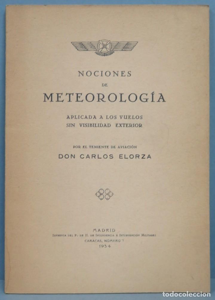 Militaria: 1934.- NOCIONES DE METEOROLOGIA. APLICADAS A LOS VUELOS SIN VISIBILIDAD EXTERIOR. CARLOS ELORZA