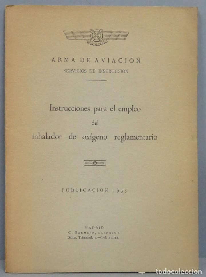 Militaria: 1935.- INSTRUCCIONES PARA EL EMPLEO DEL INHALADOR DE OXIGENO REGLAMENTARIO