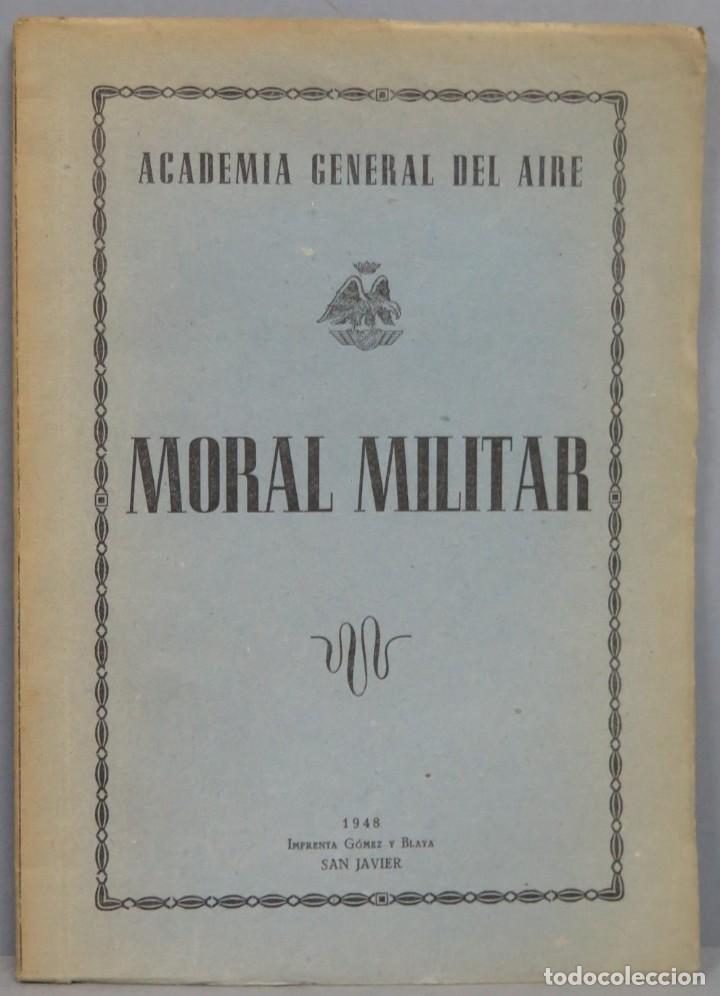 Militaria: 1948.- MORAL MILITAR. ACADEMIA GENERAL DEL AIRE