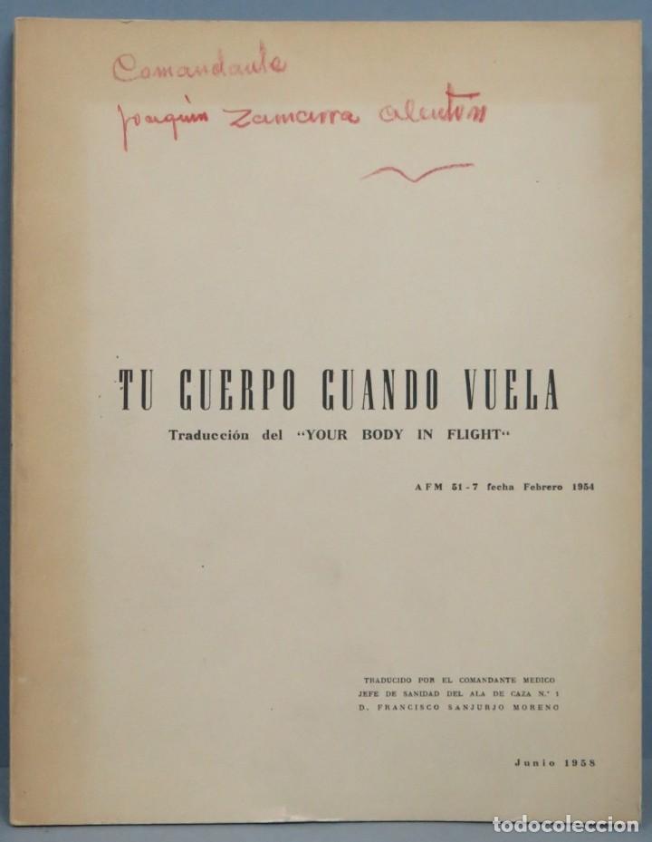 Militaria: TU CUERPO CUANDO VUELA. FRANCISCO SANJURJO MORENO