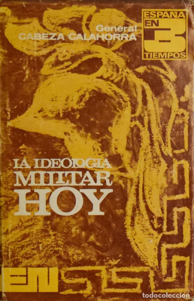 Militaria: LA IDEOLOG&Iacute;A MILITAR HOY - M. CABEZA CALAHORRA