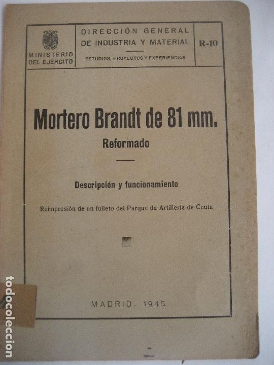 Militaria: Mortero Brandt de 81 mm. Reformado. 1945. Descripcion y funcionamiento.