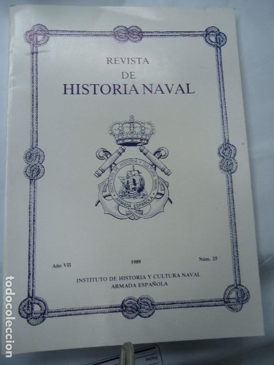 Militaria: Revista de historia naval n&uacute;mero 25 DEL A&Ntilde;O 1989 CON 128 P&Aacute;GINAS PROFUSAMENTE ILUSTRADO BIEN CONSER