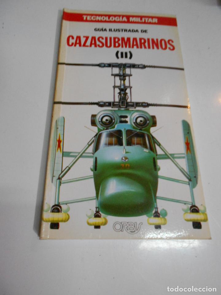 Militaria: TECNOLOGIA MILITAR &ndash; GUIA ILUSTRADA DE CAZASUBMARINOS
