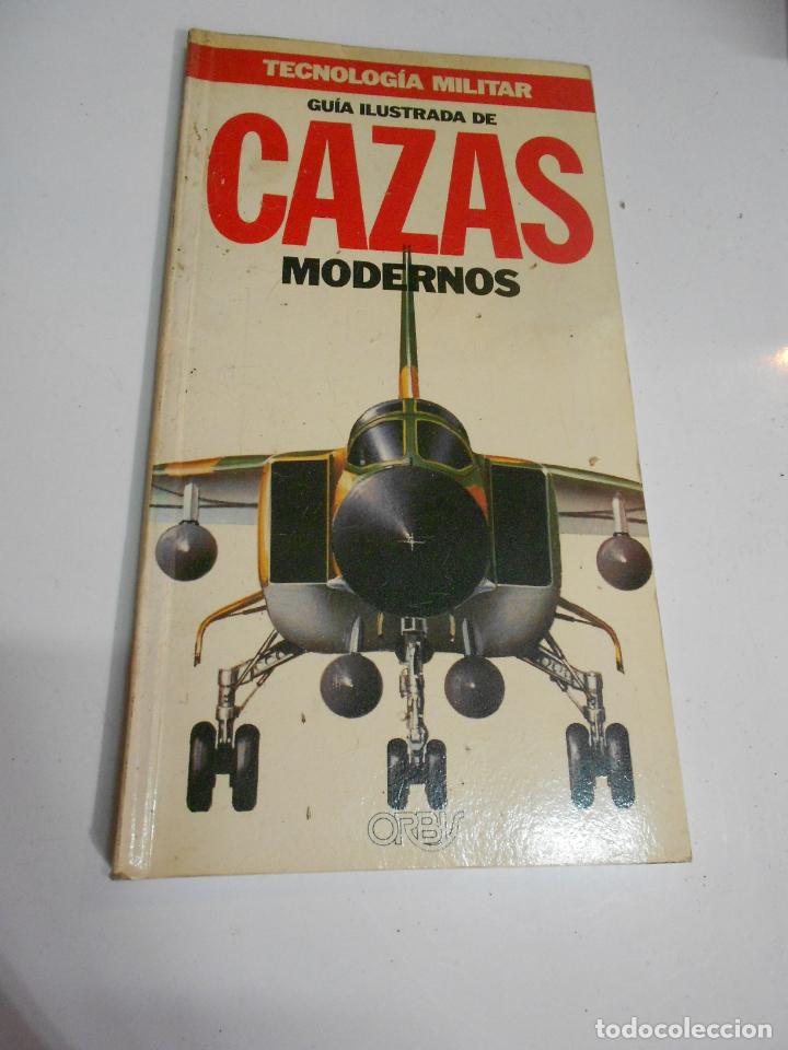 Militaria: TECNOLOGIA MILITAR &ndash; GUIA ILUSTRADA DE CAZAS MODERNOS