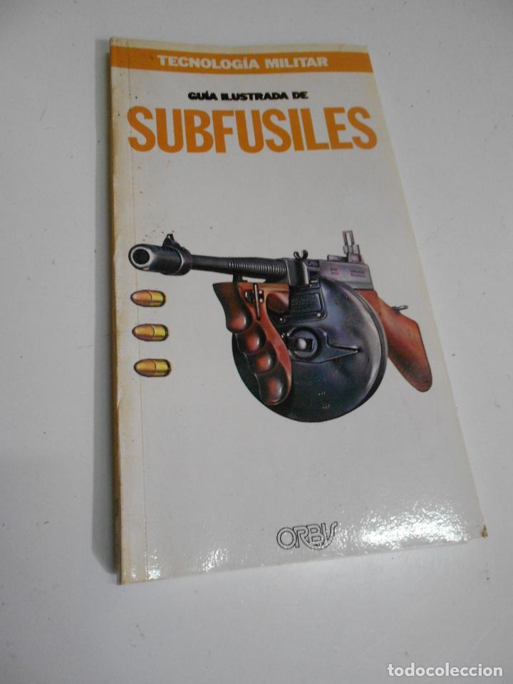 Militaria: TECNOLOGIA MILITAR &ndash; GUIA ILUSTRADA DE SUBFUSILES