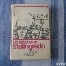 Militaria: LIBRO YO ESTUVE EN STALINGRADO HANS WEEST 1964. Lote 204161147