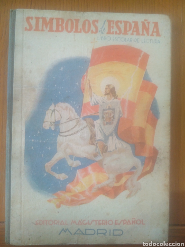 Militaria: S&Iacute;MBOLOS DE ESPA&Ntilde;A LIBRO ESCOLAR DE LECTURA MAGISTERIO ESPA&Ntilde;OL, marcado Car&aacute;cter propaganda R&eacute;gimen