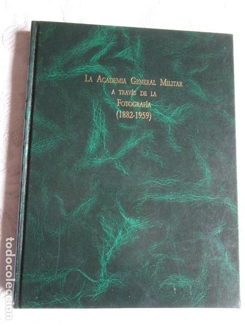 Militaria: LIBRO ACADEMIA GENERAL MILITAR A TRAVES DE LA FOTOGRAFIA RARO 1995