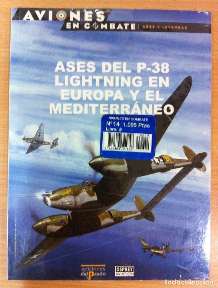 Militaria: AVIONES EN COMBATE - ASES Y LEYENDAS n&ordm; 8: P- 38 LIGHTNING EN EUROPA, DE OSPREY. PRECINTADO