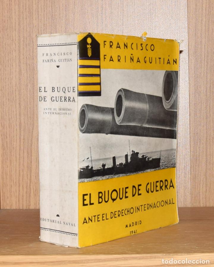 Militaria: EL BUQUE DE GUERRA ANTE EL DERECHO INTERNACIONAL - Francisco FARI&Ntilde;A GUITI&Aacute;N