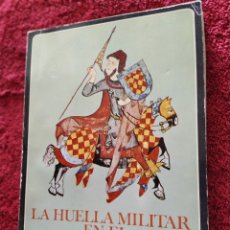 Militaria: LA HUELLA MILITAR EN EL CAMINO DE SANTIAGO JOSÉ MARÍA GÁRATE 1971. Lote 207282632