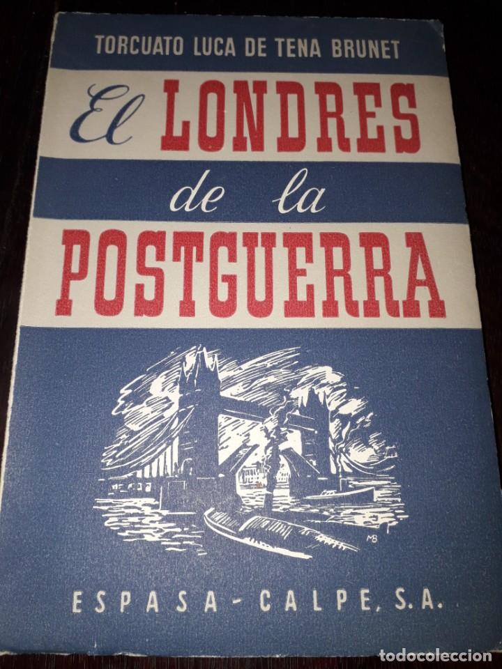 Militaria: LIBRO 1748 EL LONDRES DE LA POSTGUERRA ESPASA CALPE TORCUATO LUCA DE TENA BRUNET
