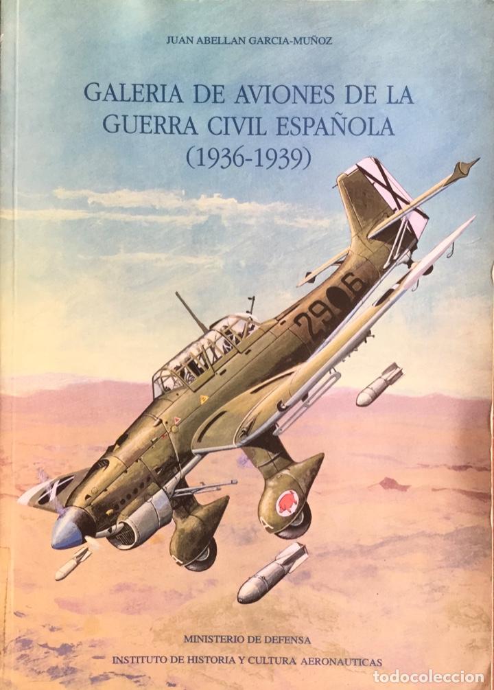 Militaria: Galer&iacute;a de aviones de la guerra civil espa&ntilde;ola (1936-1939). Juan Avellan