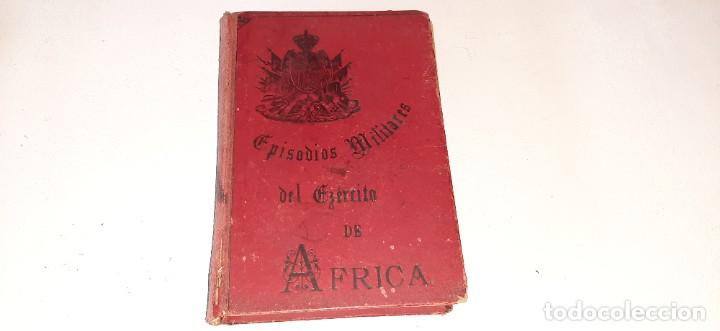 Militaria: EPISODIOS MILITARES DEL EJERCITO DE AFRICA DIONISIO MONEDERO ORDO&Ntilde;EZ 2&ordf; EDICION A&Ntilde;O 1893