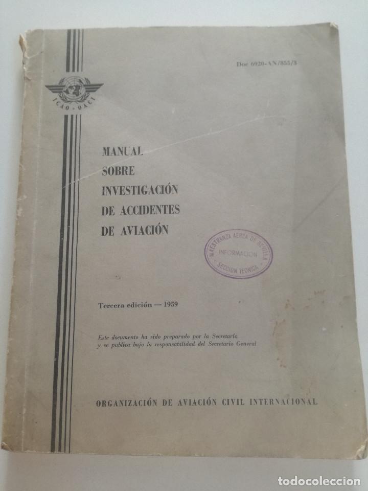 Militaria: MANUAL SOBRE ACCIDENTES DE AVIACION 1959 // ICAO OACI ORG AVIACION CIVIL INTERNACIONAL