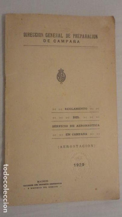 Militaria: DIRECCION GENERAL PREPARACION CAMPA&Ntilde;A.REGLAMENTO SERVICIO AERONAUTICA.AEROSTACION.MADRID 1929