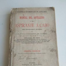 Militaria: MANUAL DEL ARTILLERO Y DEL ASPIRANTE A CABO. ALFREDO CORREA. CUARTA EDICIÓN, 1905.