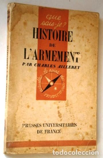 Militaria: Histoire de l'armement par Charles Ailleret de Presses Universitaires de France en Par&iacute;s 1948