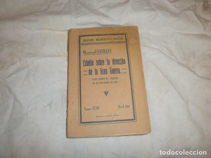 Militaria: COLECCI&Oacute;N BIBLIOGR&Aacute;FICA MILITAR- TOMO XXXII Abril 1931: Estudio sobre la direcci&oacute;n de la Gran Guerra