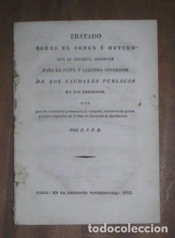 Militaria: J.P.B: TRATADO SOBRE EL ORDEN Y METODO ... DE LOS CAUDALES PUBLICOS EN LOS EXERCITOS. 1812