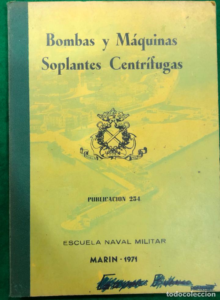 Militaria: BOMBAS Y M&Aacute;QUINAS SOPLANTES CENTR&Iacute;FUGAS - ESCUELA NAVAL MILITAR A&Ntilde;O 1971 / MUNDI-3711