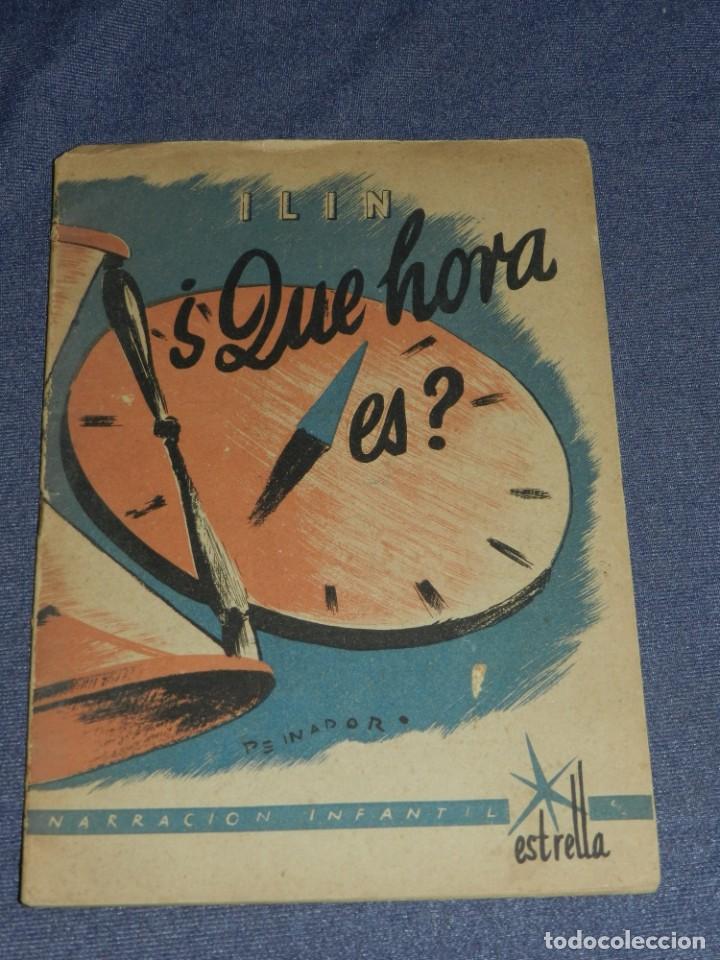 Military Antiques: M63 - ILIN &iquest; QUE HORA ES? EDITORIAL ESTRELLA , ILUSTRADO POR PEINADOR, MUY ILUSTRADO, SE&Ntilde;ALES DE USO