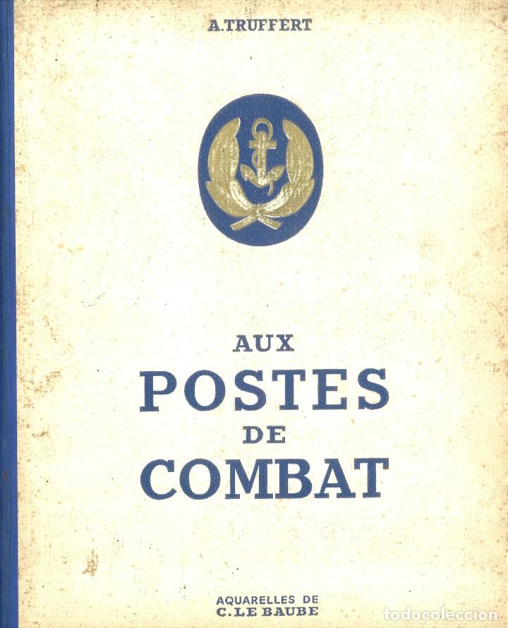 Militaria: Aux postes de combat. 1945. En franc&eacute;s