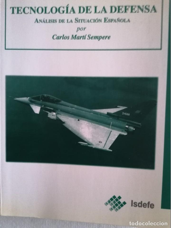 Militaria: TECNOLOG&Iacute;A DE LA DEFENSA. AN&Aacute;LISIS DE LA SITUACI&Oacute;N ESPA&Ntilde;OLA