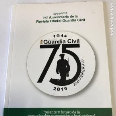 Militaria: 1944-2019 75 ANIVERSARIO DE LA REVISTA OFICIAL DE LA GUARDIA CIVIL.. Lote 224982048