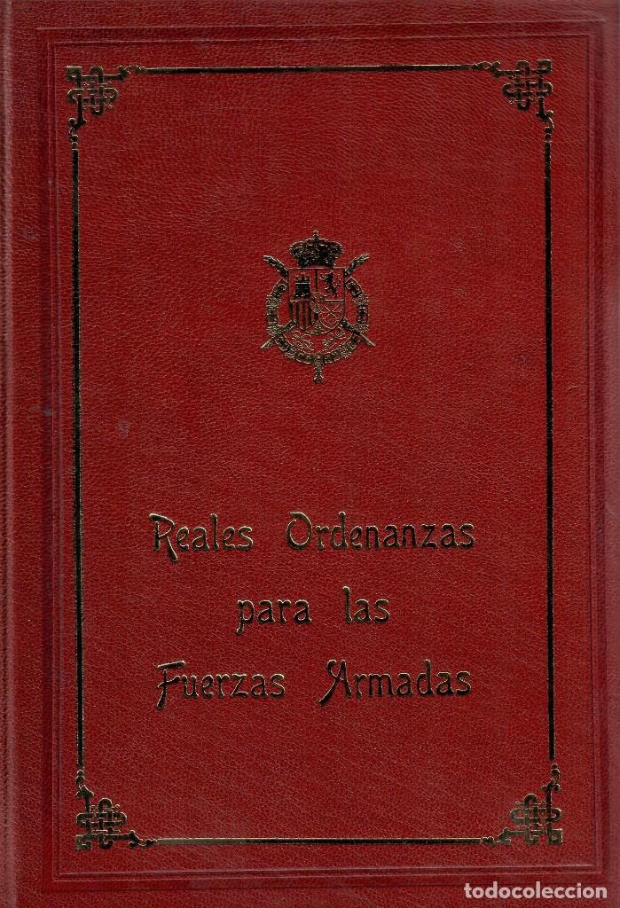 Military Antiques: REALES ORDENANZAS PARA LAS FUERZAS ARMADAS - ED. DE LUJO 1979