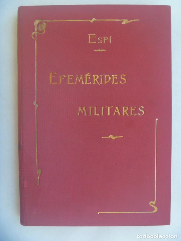 Militaria: EFEMERIDES MILITARES , DE RICARDO ESPI, 1906. DEDICADO Y FIRMADO POR AUTOR AL INFANTE D. CARLOS