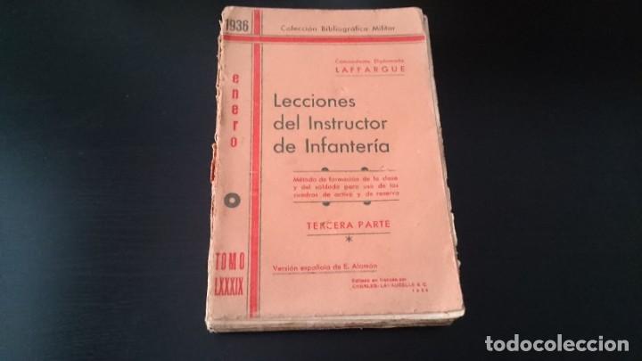 Militaria: LECCIONES DEL INSTRUCTOR DE INFANTER&Iacute;A TERCERA PARTE - LAFFARGUE - ENERO 1936 TOMO LXXXIX
