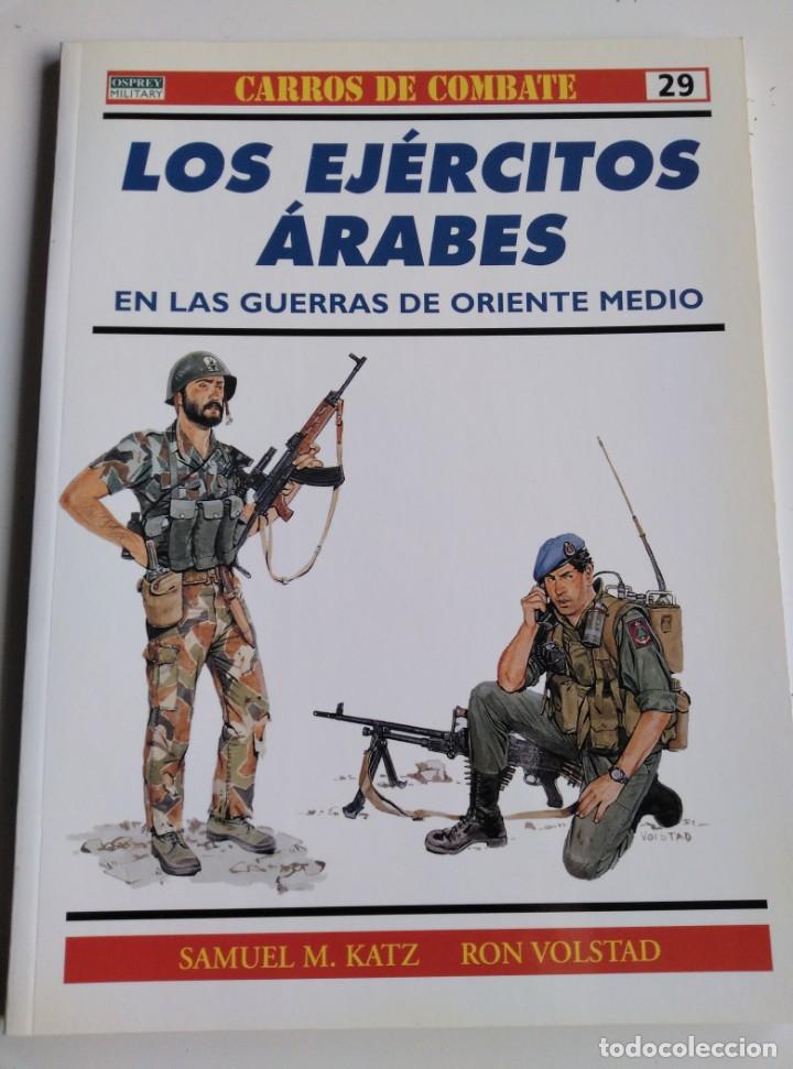 Militaria: COLECCION CARROS DE COMBATE N&ordm;29. OSPREY. LOS EJERCITOS ARABES.