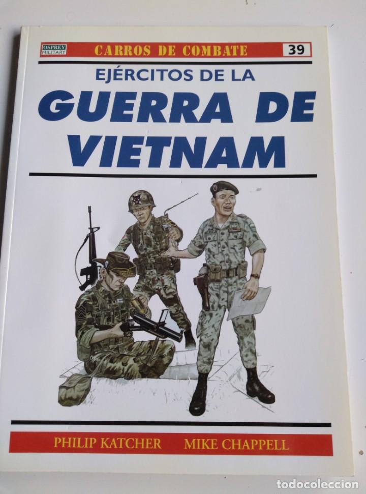 Militaria: COLECCION CARROS DE COMBATE N&ordm;39. OSPREY. EJERCITOS DE LA GUERRA DE VIETNAM.