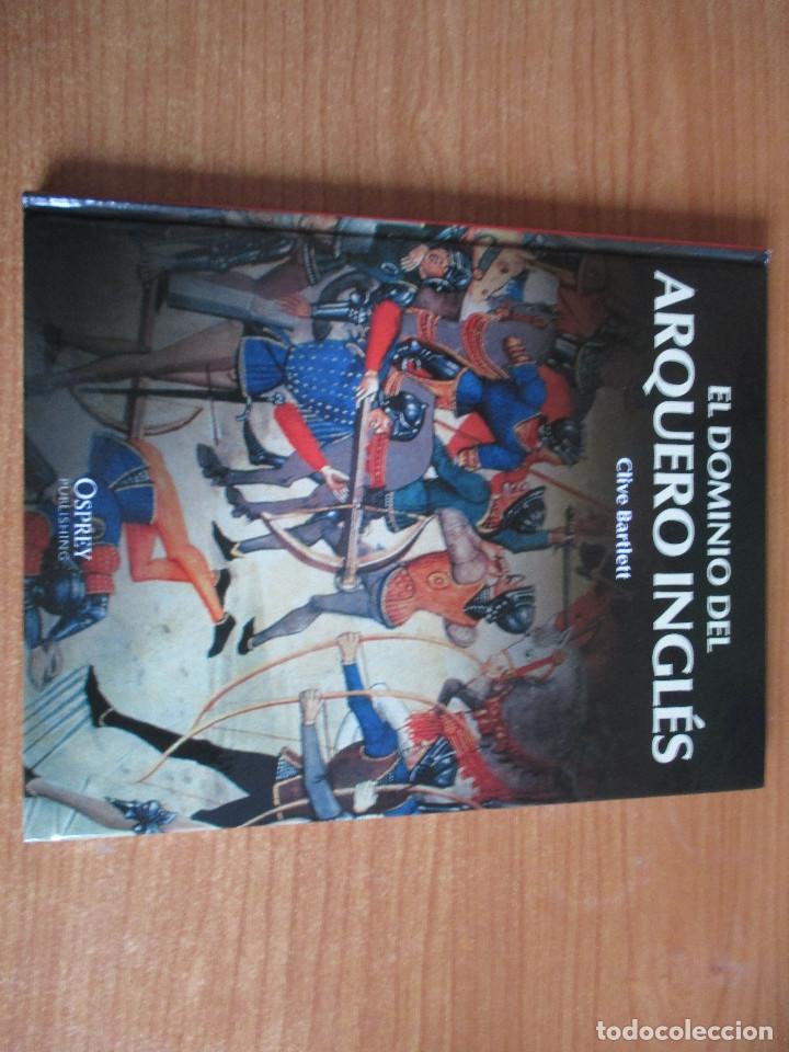 Militaria: OSPREY - EDAD MEDIA: EL DOMINIO DEL ARQUERO INGLES